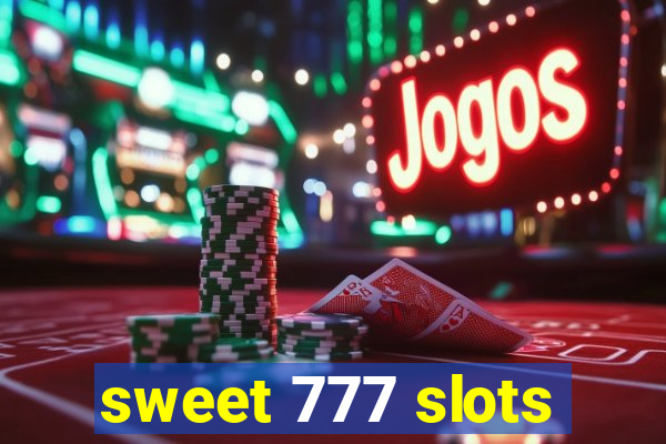 sweet 777 slots